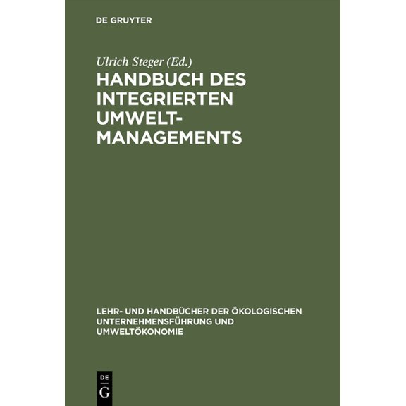 Lehr- Und HandbÃ¼cher der Ãkologischen Un Handbuch des integrierten Umweltmanagements, (Hardcover)