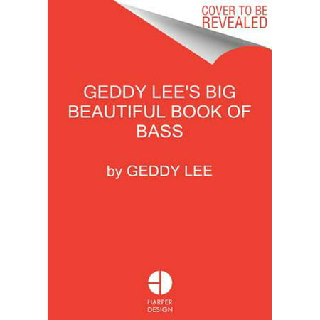 Geddy Lee's Big Beautiful Book of Bass (Best Big Muff For Bass)