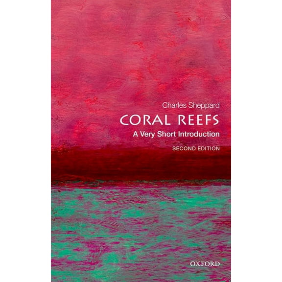Very Short Introductions Coral Reefs: A Very Short Introduction, (Paperback)