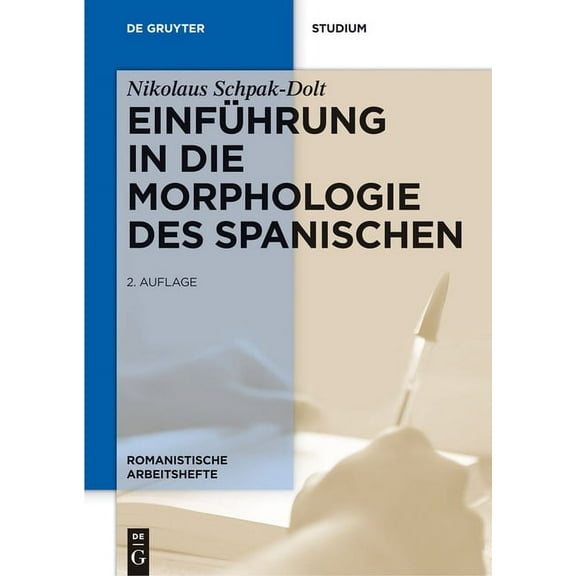 Romanistische Arbeitshefte Einführung in Die Morphologie Des Spanischen, Book 44, (Hardcover)