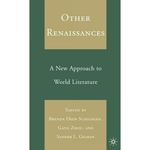 Other Renaissances: A New Approach to World Literature, (Hardcover)