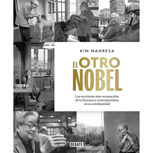 El otro Nobel. Los escritores más reconocidos de la literatura contemporánea en su cotidianidad