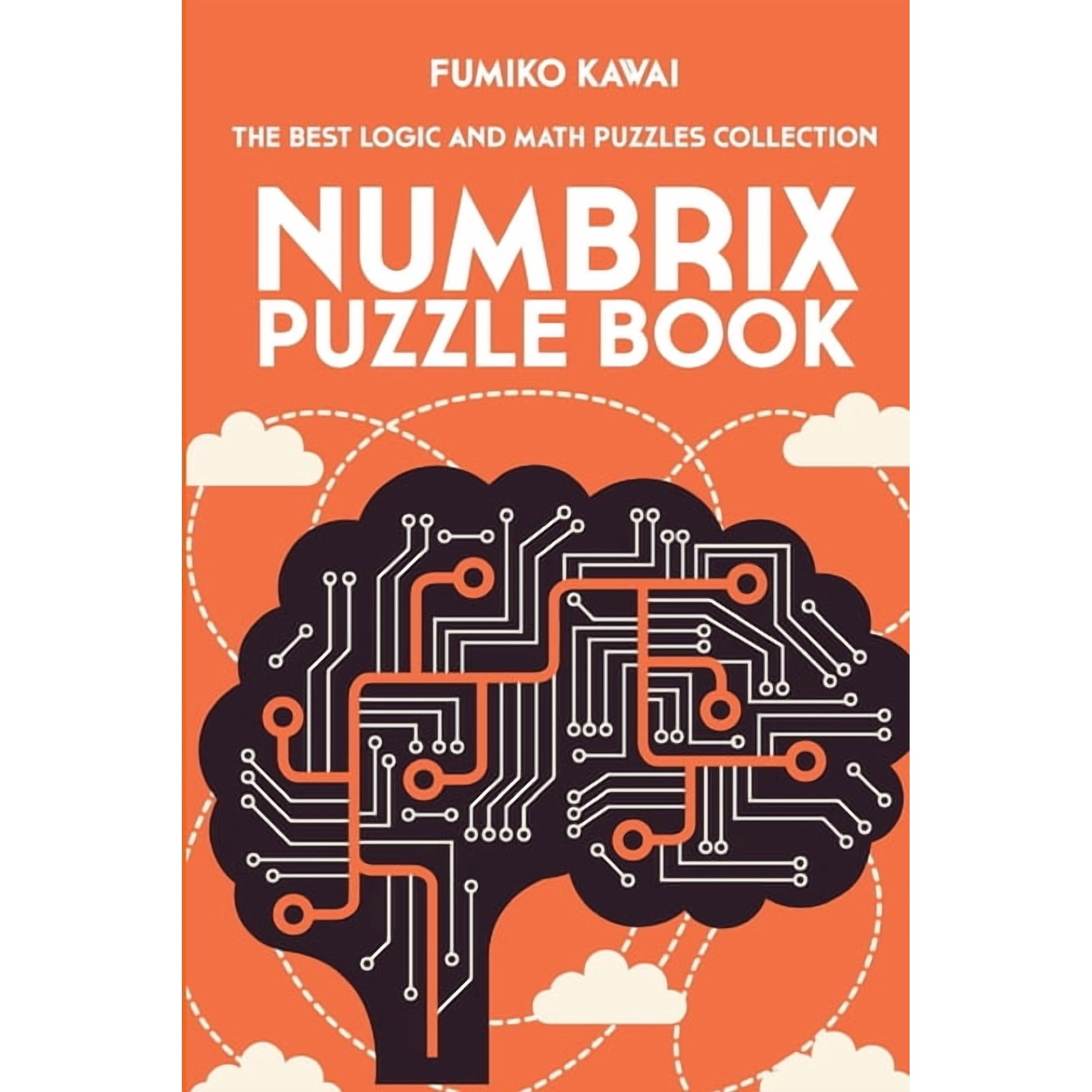 Number Puzzles Numbrix Puzzle Book: The Best Logic and Math Puzzles Collection, Book 5, (Paperback)
