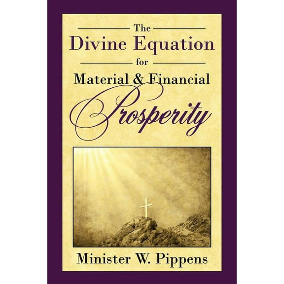 The Divine Equation for Material and Financial Prosperity (Paperback)