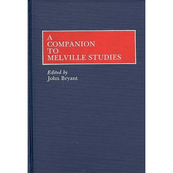A Companion to Melville Studies, (Hardcover)