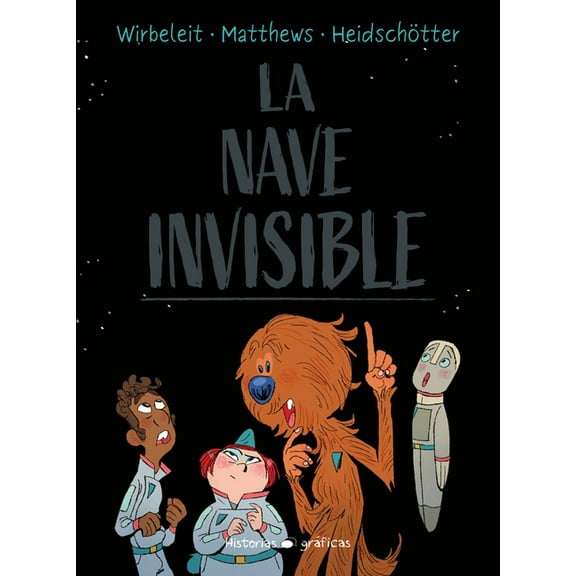 Historias GrÃ¡ficas La Nave Invisible / The Invisible Spaceship, (Paperback)