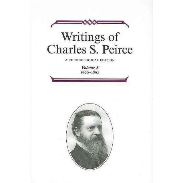 Writings of Charles S. Peirce: A Chronological Edition, Volume 8: 1890-1892
