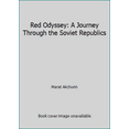 thumbnail image 1 of Pre-Owned Red Odyssey: A Journey Through the Soviet Republics (Hardcover) 0060183357 9780060183356, 1 of 1