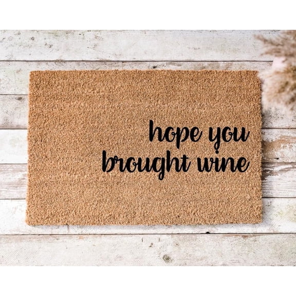 Hope You Brought Wine Mats for Front Door Entry Front Porch Doormat Non-Slip Carpet Rugs Floor Mat Decorative for Home Bathroom Kitchen Indoor 16x24 Inch