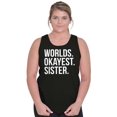 thumbnail image 4 of Worlds Okayest Sister Siblings Little Tank Top Tee Shirt Women Brisco Brands S, 4 of 5