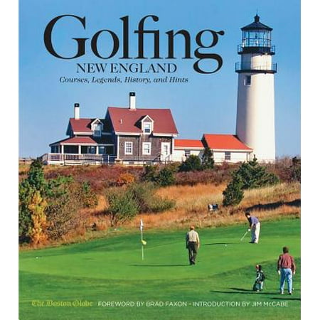 Golfing New England : Courses, Legends, History, and