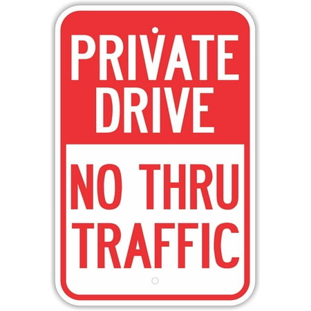 Private Drive Sign Traffic Signs - Private Drive No Thru Traffic Signs Road 10 x 7 Aluminum Sign Street Weather Approved Sign 0.04 Thickness ()