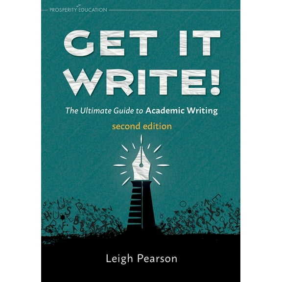 Get It Write! The Ultimate Guide to Academic Writing second edition, (Paperback)