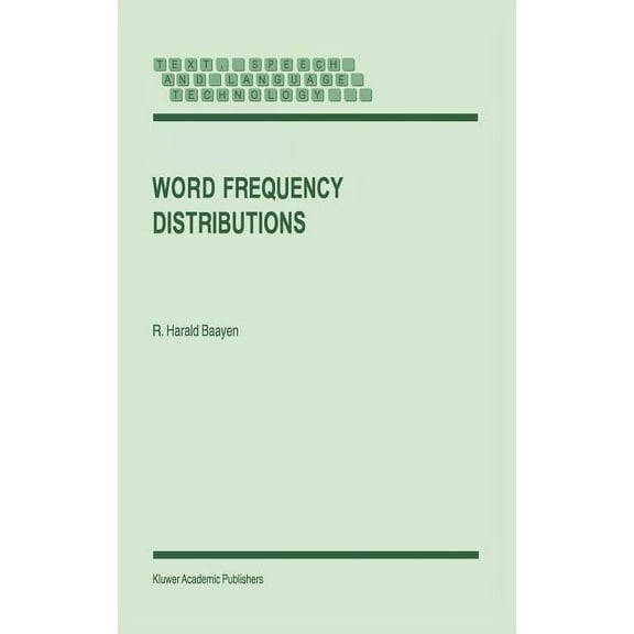 Text, Speech and Language Technology Word Frequency Distributions, Book 18, (Hardcover)