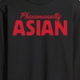 thumbnail image 3 of Instant Message - Phenomenally Asian - Men's Long Sleeve T-Shirt, 3 of 6