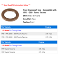 thumbnail image 2 of Front Crankshaft Seal - Compatible with 1995 - 2001 Toyota Tacoma 1996 1997 1998 1999 2000, 2 of 2