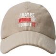 thumbnail image 2 of I May Be Wrong But I Doubt It Hat Corduroy Baseball Cap Vintage Adjustable Trucker Caps for Outdoor Travel Beige, 2 of 9
