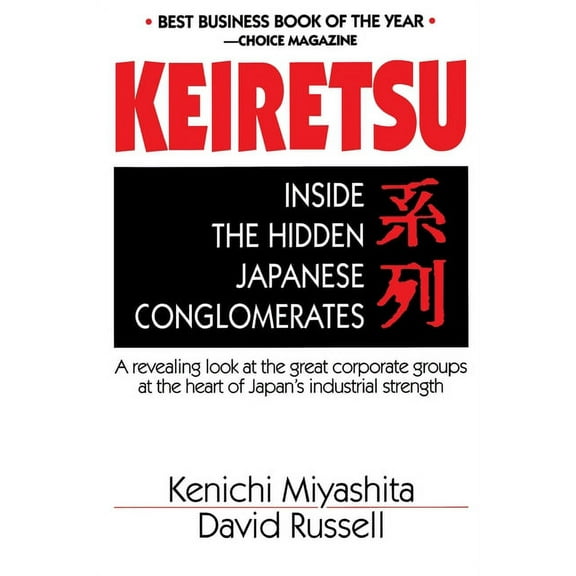 Keiretsu Inside Hidden Japan, (Paperback)