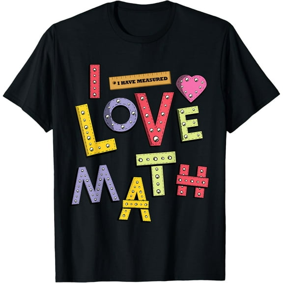 Funny Mathematician Gifts Teacher Kids Physicist I Love Math T-Shirt