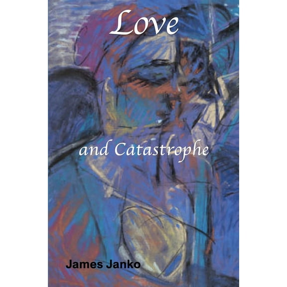 Love and Catastrophe (Paperback)