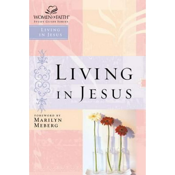 Pre-Owned Living in Jesus (Paperback) 0785249850 9780785249856