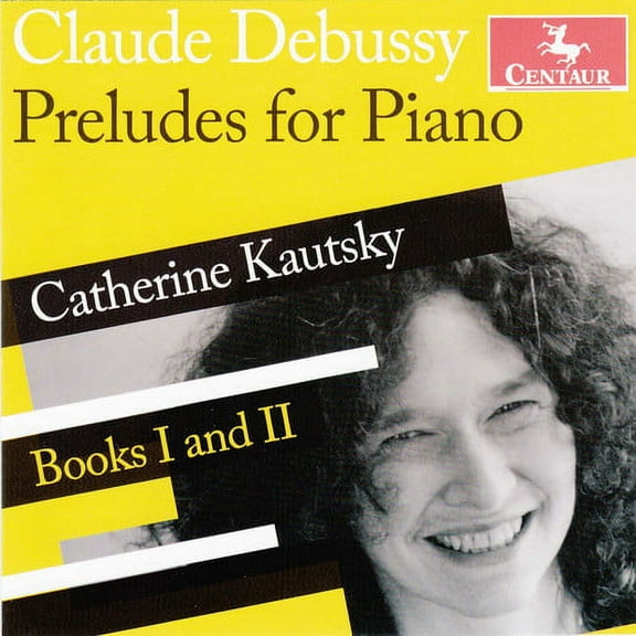 Debussy / Catherine Kautsky - Preludes Books One & Two - Music & Performance - CD