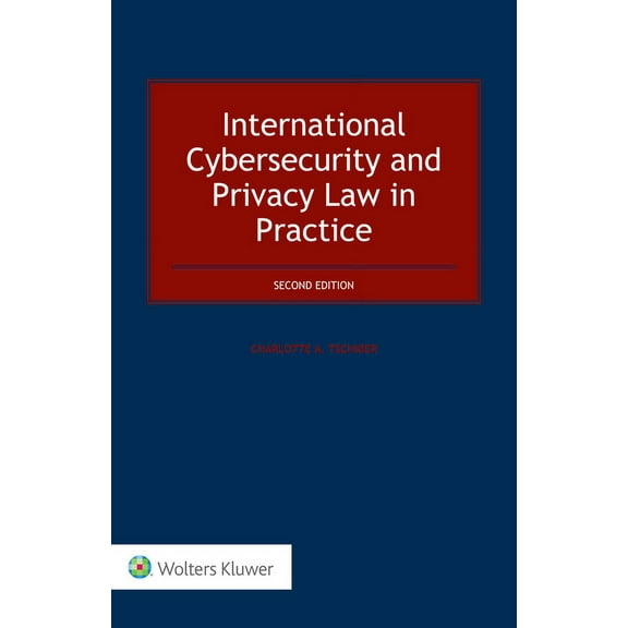 International Cybersecurity and Privacy Law in Practice, (Hardcover)
