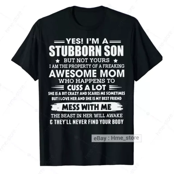 I'm A Stubborn Son T-shirt From Awesome Mom Funny Mother Son Tee Gifts For Boys