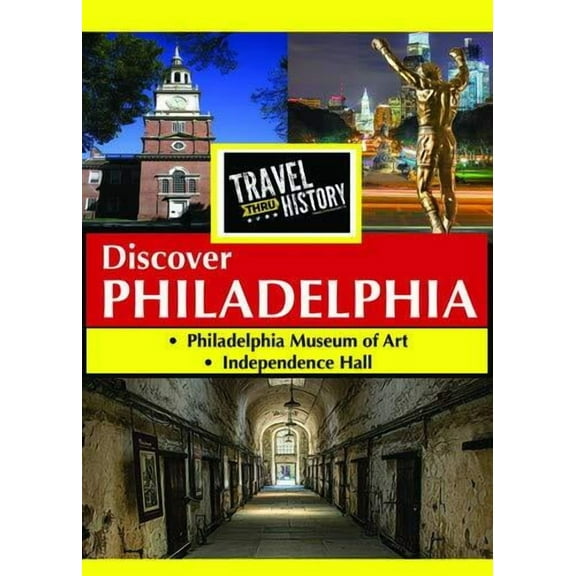 Travel Thru History Discover Philadelphia