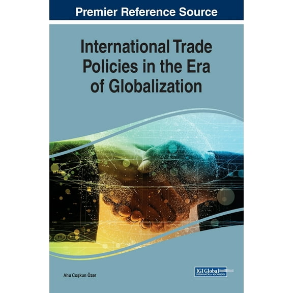 International Trade Policies in the Era of Globalization (Hardcover)