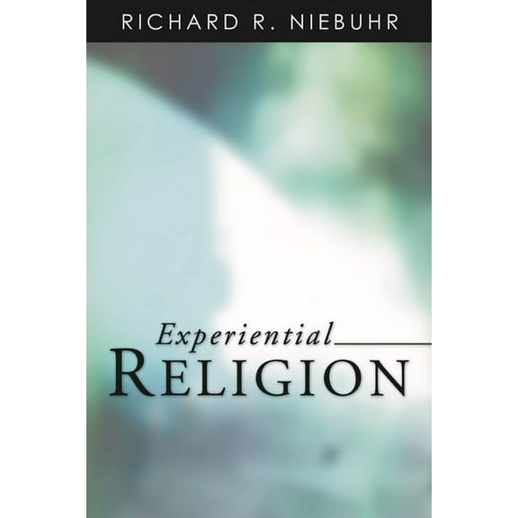 Experiential Religion (Paperback)