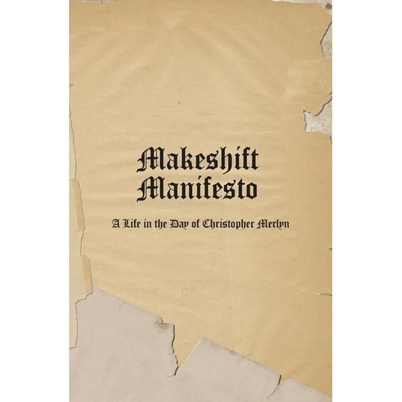 Makeshift Manifesto, (Paperback)