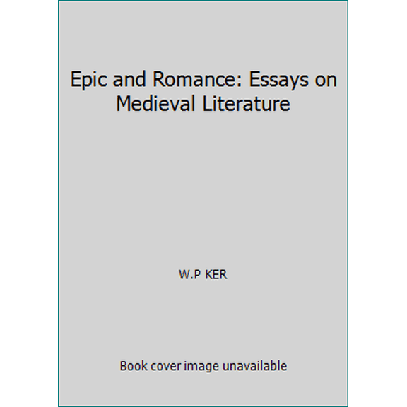 Pre-Owned Epic and Romance: Essays on Medieval Literature (Paperback) 0486203557 9780486203553