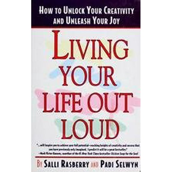 Pre-Owned Living Your Life Out Loud: How to Unlock Your Creativity (Paperback) 0671898051 9780671898052