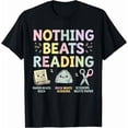 thumbnail image 1 of Nothing Beats Reading Book Librarian Literary Lover Unisex T-Shirt S-5XL Z664, 1 of 4