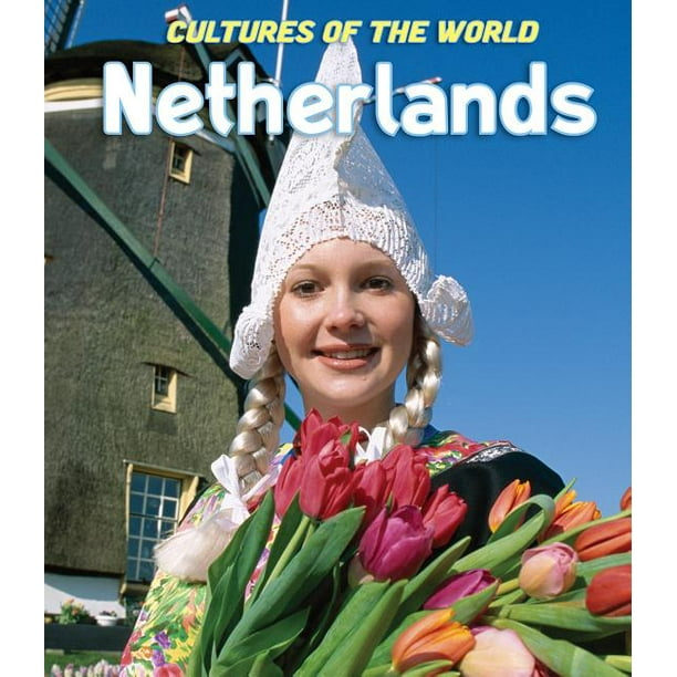 Cultures of the World: The Netherlands (Hardcover) - Walmart.com ...