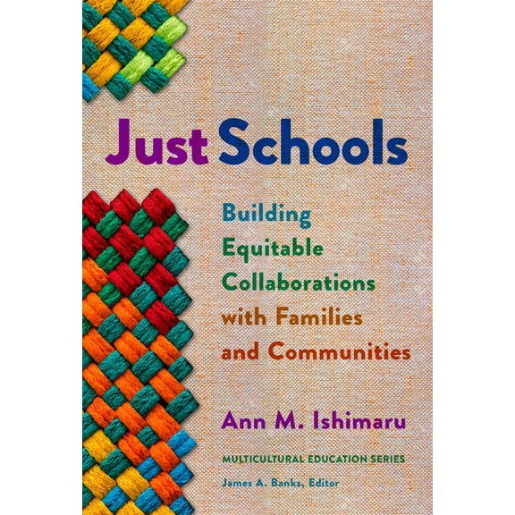 Multicultural Education Just Schools: Building Equitable Collaborations with Families and Communities, (Paperback)