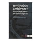 thumbnail image 1 of Territorio y Ambiente Aproximaciones Metodologicas Siglo XXI Editores Mario Del, 1 of 2
