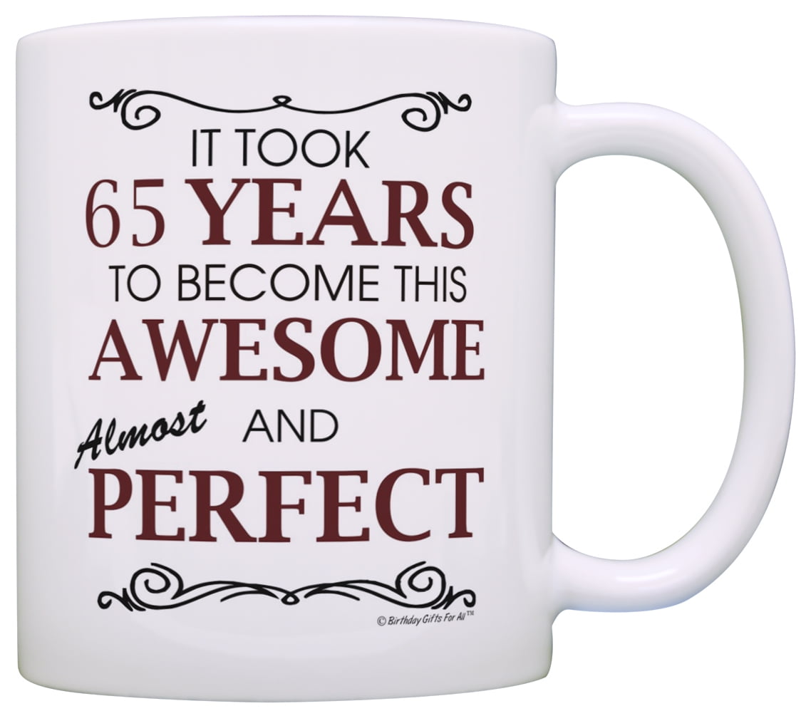 ThisWear 65th Birthday Gifts Took 65 Years to be This Awesome Perfect