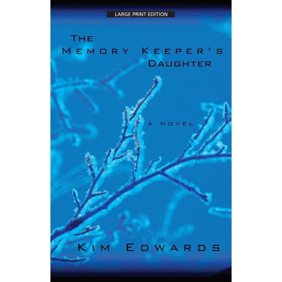 Thorndike Paperback Bestsellers The Memory Keeper's Daughter, (Paperback)