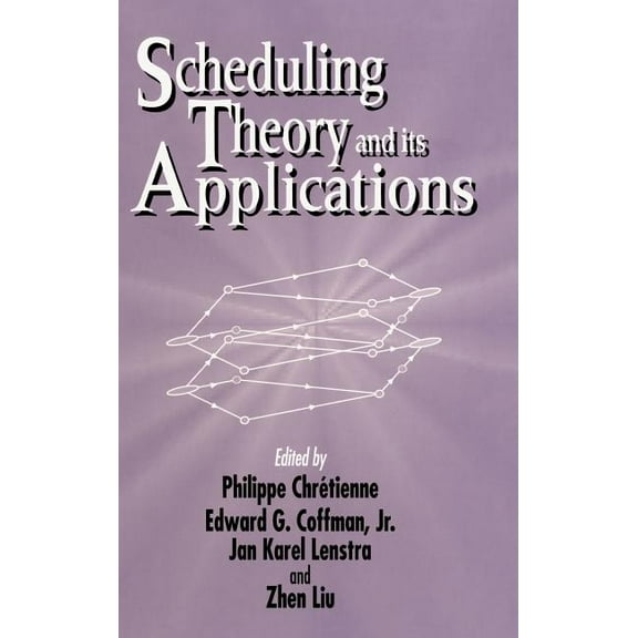 Scheduling Theory and Its Applications, (Hardcover)