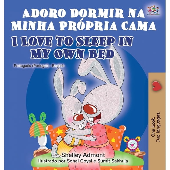 Portuguese English Bilingual Collection Adoro Dormir na Minha PrÃ³pria Cama I Love to Sleep in My Own Bed: Portuguese English Bilingual Book - Portugal, (Hardcover)