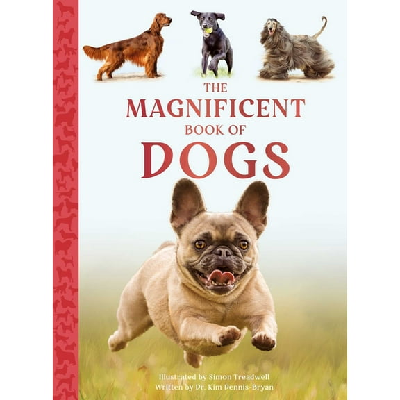 Magnificent Book of The Magnificent Book of Dogs, (Hardcover)