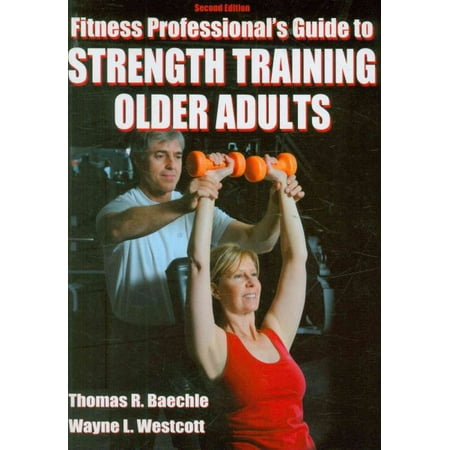 Fitness Professional's Guide to Strength Training Older Adults