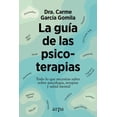 thumbnail image 1 of Libro La Guia De Las Psicoterapias Tapa Blanda, Autor Carme Garcia Gomila, Editorial Arpa Editores, 1 of 2