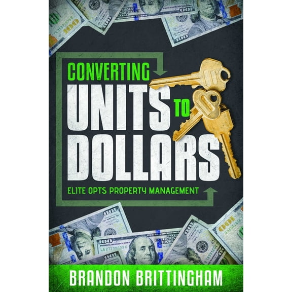 Converting Units to Dollars: Elite Opts Property Management, (Paperback)