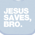 thumbnail image 4 of Inktastic Jesus Saves Bro Christian Boys or Girls Baby Bib, 4 of 4