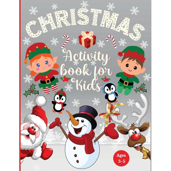 Christmas Activity Book for Kids Ages 3-5: Preschool Workbook for Children Ages 3, 4, 5: Coloring, Dot to Dot, Tracing, , (Paperback)