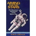 thumbnail image 2 of Pre-Owned Aiming for the Stars: The Dreamers and Doers of the Space Age (Paperback) 1560988339 9781560988335, 2 of 2