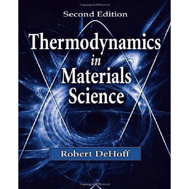 Thermodynamics in Materials Science By Dehoff, Robert T.
